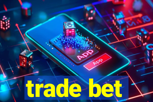 trade bet